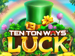 Ten Ton Ways Luck